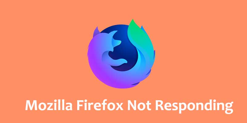how to fix firefox not responding